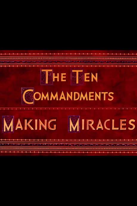 The Ten Commandments: Making Miracles